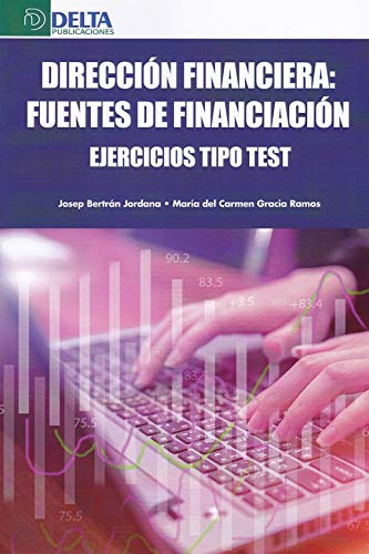 Imagen de archivo de DIRECCION FINANCIERA FUENTES DE FINANCIACION EJERCICIOS TIPO TEST a la venta por AG Library