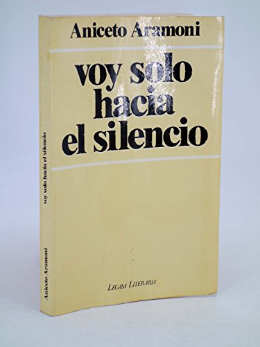 Imagen de archivo de Voy solo hacia el silencio. a la venta por La Librera, Iberoamerikan. Buchhandlung