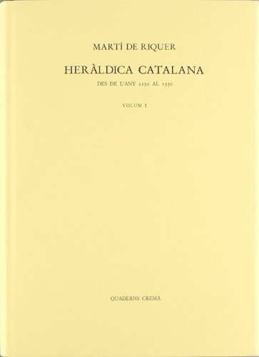 

Heràldica catalana des de l'any 1150 al 1550