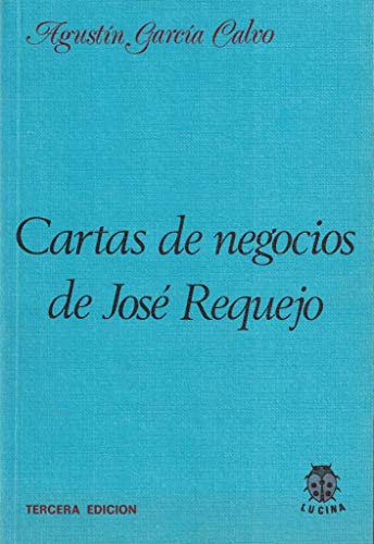 Beispielbild fr CARTAS DE NEGOCIOS DE JOS REQUEJO zum Verkauf von Zilis Select Books