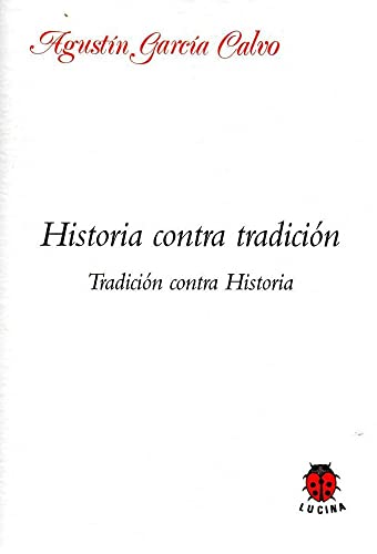 9788485708185: Historia contra tradicin. Tradicin contra Historia (SIN COLECCION)