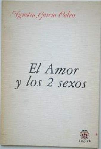 Imagen de archivo de El amor y los 2 sexos ; Del tiempo de amor y olvido (Spanish Edition) a la venta por Iridium_Books