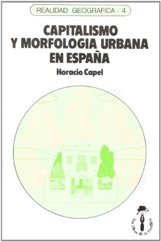 9788485709267: Capitalismo y morfologa urbana en Espaa: 4 (Realidad Geogrfica)