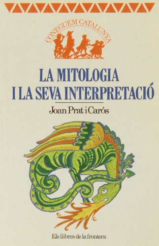 Beispielbild fr La mitologia i la seva interpretacio (Coneguem Catalunya, Band 7) zum Verkauf von medimops