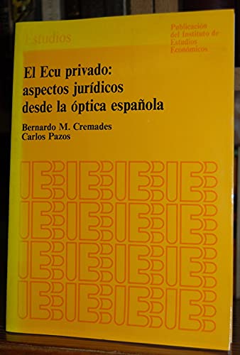 Imagen de archivo de EL ECU PRIVADO: ASPECTOS JURIDICOS DESDE LA OPTICA ESPAOLA. a la venta por LIBRERA COCHERAS-COLISEO