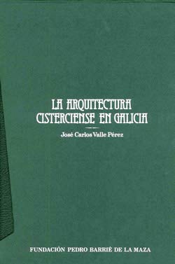 ARQUITECTURA CISTERCIENSE EN GALICIA. 2 Vols.