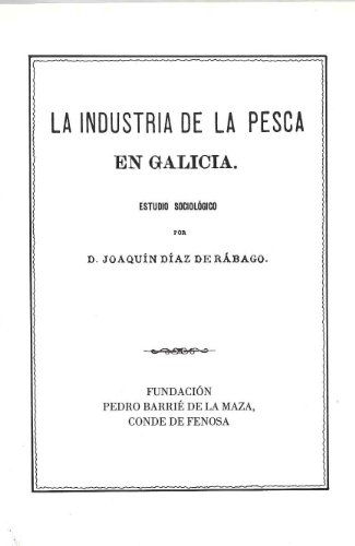 Imagen de archivo de INDUSTRIA DE LA PESCA EN GALICIA, LA a la venta por CA Libros