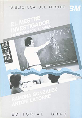 Imagen de archivo de EL MESTRE INVESTIGADOR LA INVESTIGACI A L'AULA a la venta por Zilis Select Books