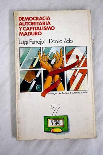 Stock image for Democracia Autoritaria y Capitalismo Maduro for sale by Librera Gonzalez Sabio