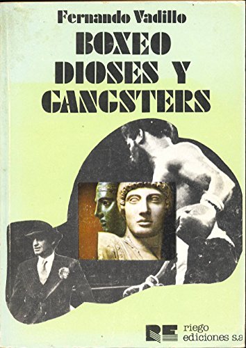 9788485759101: Boxeo, dioses y gangsters (Spanish Edition)