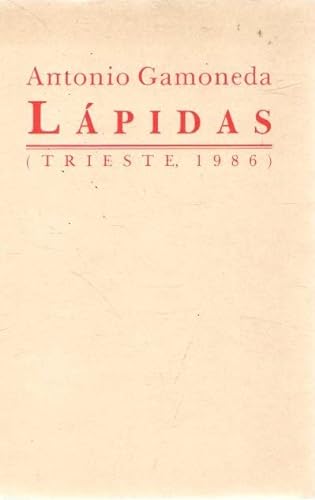 Lápidas (Trieste, 1986) . - Gamoneda, Antonio