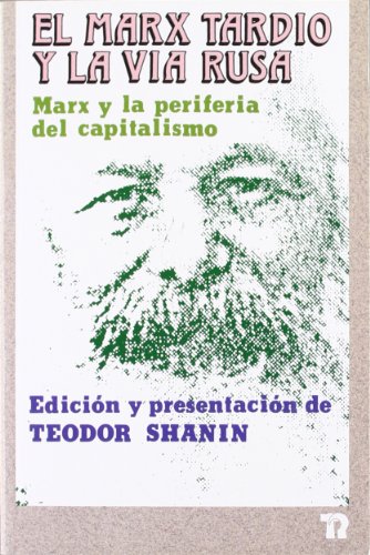 El Marx tardÃ­o y la vÃ­a rusa (Talasa) (Spanish Edition) (9788485781744) by Shanin, Teodor