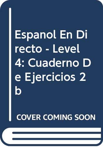Beispielbild fr Espanol En Directo - Level 4: Cuaderno De Ejercicios 2B (Spanish Edition) zum Verkauf von Iridium_Books
