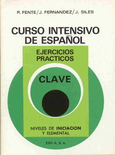 Stock image for CURSO INTENSIVO DE ESPAOL. CLAVE Y GUA DIDCTICA, NIVELES INICIACIN Y ELEMENT for sale by Zilis Select Books