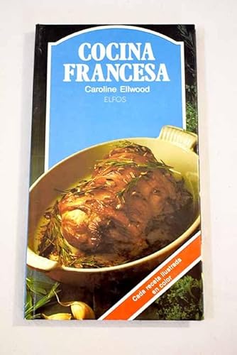 Cocina Francesa (Spanish Edition) (9788485791767) by Caroline Ellwood