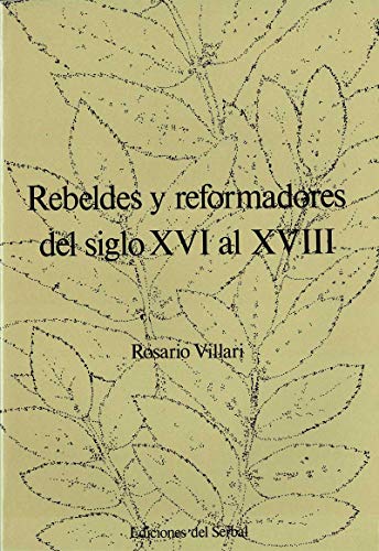 9788485800049: Rebeldes y reformadores del siglo XVI al XVIII