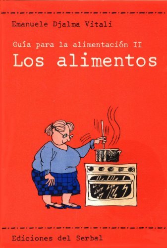 Imagen de archivo de Gua Para La Alimentacin II. Los Alimentos. a la venta por Librera Gonzalez Sabio