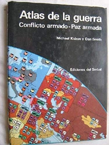 Imagen de archivo de Atlas De La Guerra. Conflicto Armado-Paz Armada a la venta por Hilando Libros