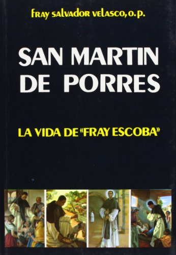 9788485803132: San Martin de Porres: la vida de Fray Escoba (Libros Varios)