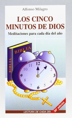 Los cinco minutos de Dios : breves reflexiones para cada día del año, con la Biblia, con la vida diaria by Milagro, Alfonso: Used - Good Paperback (1995) | V Books Los cinco minutos de Dios : breves reflexiones para cada día del año, con la Biblia, con la vida diaria by Milagro, Alfonso: Used - Good Paperback (1995) | V Books