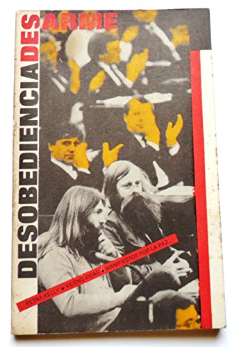 9788485813186: DESARME Y DESOBEDIENCIA CIVIL POR PETRA KELLY, VICENC FISAS, MANIFIESTOS POR LA PAZ...EDITADO POR ECOTOPIA, 1984.