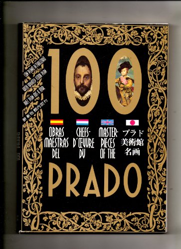Stock image for 100 Masterpieces of the Prado Museum in Four Languages: Spanish, English, French, and Japanese for sale by HPB-Red