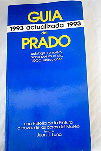 Imagen de archivo de Gua Actualizada Del Prado: Una Historia de la Pintura a Travs de las Obras Del Museo a la venta por Hamelyn