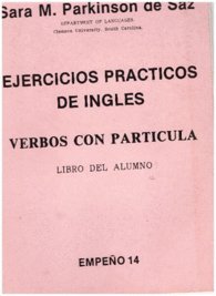 Stock image for EJERCICIOS PRCTICOS DE INGLS. VERBOS CON PARTCULA (LIBRO DEL ALUMNO) for sale by Librera Rola Libros