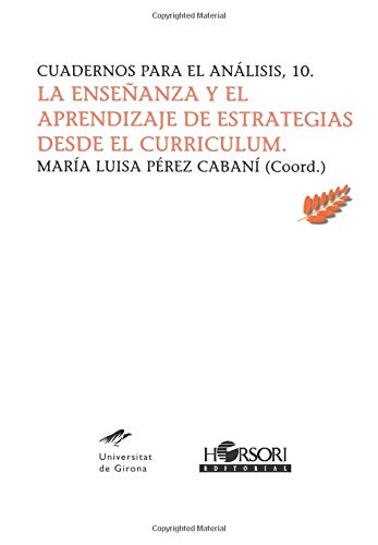9788485840618: La Enseanza Y El Aprendizaje De Estrategias Desde El Curriculum (Cuadernos para el anlisis)
