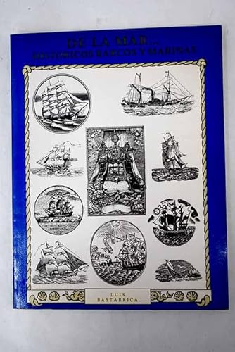 Imagen de archivo de De la mar. Historicos barcos y Marinas a la venta por Almacen de los Libros Olvidados