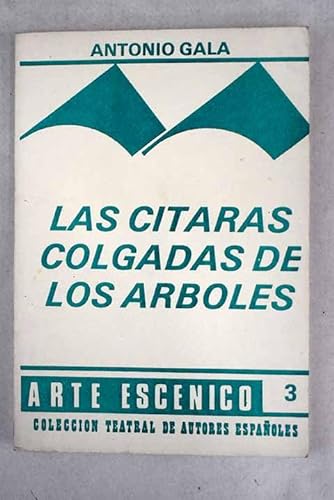 9788485848157: Las cítaras colgadas de los árboles (Arte escénico) (Spanish Edition)