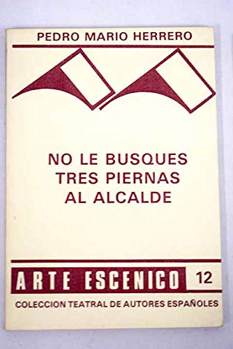 Beispielbild fr No le busques tres piernas al alcalde zum Verkauf von Librera Prez Galds