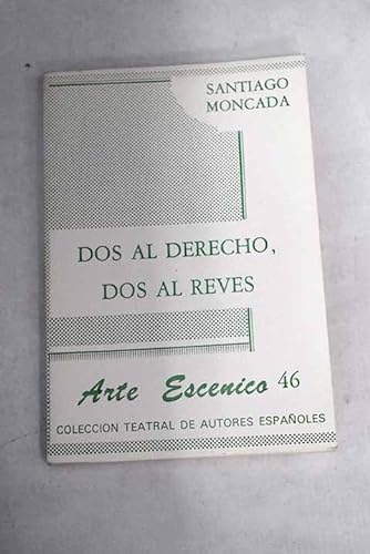 Imagen de archivo de Dos al derecho, dos al reves: Comedia en dos actos (Arte esce?nico) (Spanish Edition) a la venta por Iridium_Books