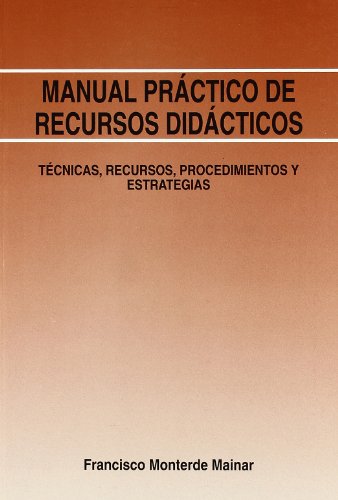 Stock image for MANUAL PRACTICO DE RECURSOS DIDACTICOS for sale by KALAMO LIBROS, S.L.