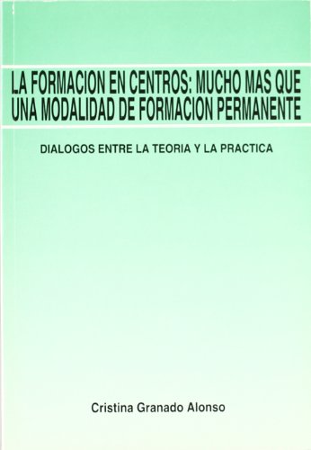 Stock image for La formacin en centros: mucho ms que una modalidad de formacin permanente for sale by AG Library