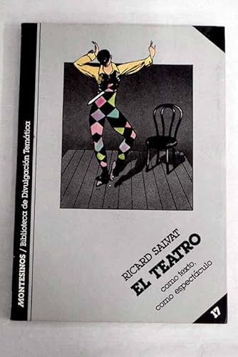 9788485859566: El teatro, como texto, como espectáculo (Biblioteca de divulgación temática) (Spanish Edition)