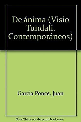 De anima (Visio Tundali/ContemporaÌneos) (Spanish Edition) (9788485859665) by GarciÌa Ponce, Juan