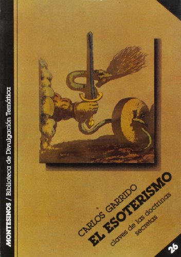 Imagen de archivo de El Esoterismo (Biblioteca de Divulgacion Tematica) a la venta por Revaluation Books