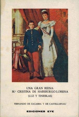 Imagen de archivo de Una Gran Reina: Ma. Cristina de Habsburgo-lorena : a la venta por Hamelyn