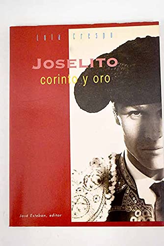 Stock image for Joselito : corinto y oro (Spanish Edition) for sale by Iridium_Books