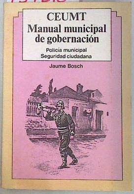 9788485884032: Manual municipal de Gobernacin. Polica municipal Seguridad ciudadana