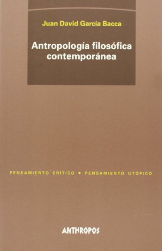 9788485887071: Antropologa Filosfica Contempornea (PENSAMIENTO CRTICO, PENSAMIENTO UTPICO)