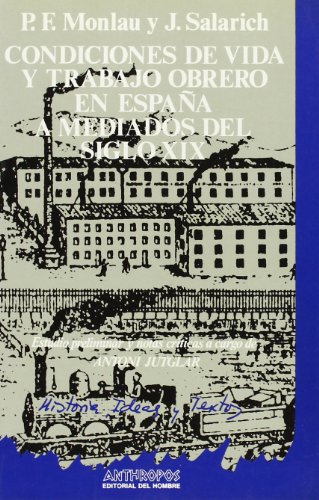 9788485887378: Condiciones De Vida Y Trabajo Obrero En Espaa A Mediados Del Siglo XIX (HISTORIA IDEAS Y TEXTOS)