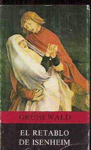 Stock image for Grnewald. el Retablo de Isenheim for sale by Hamelyn