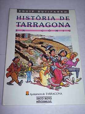 Imagen de archivo de HISTRIA DE TARRAGONA EN CMIC a la venta por Mercado de Libros usados de Benimaclet