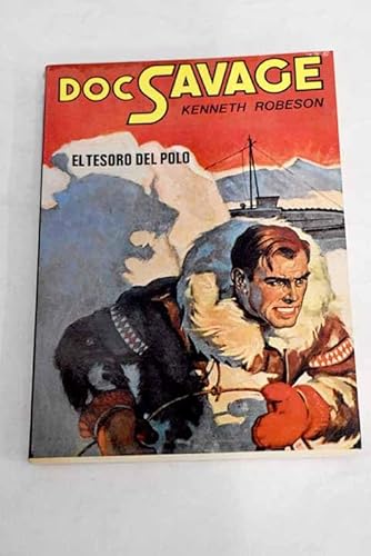 Imagen de archivo de El tesoro del polo - Coleccin 'Doc Savage', numero coleccion(4) a la venta por Erase una vez un libro