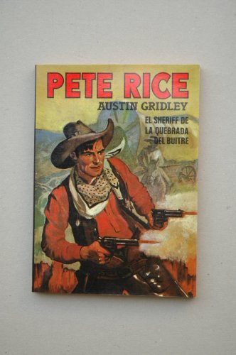 9788485922246: Austin Gridley El sheriff de la quebrada del buitre Pete Rice traduccin Macho Quevedo