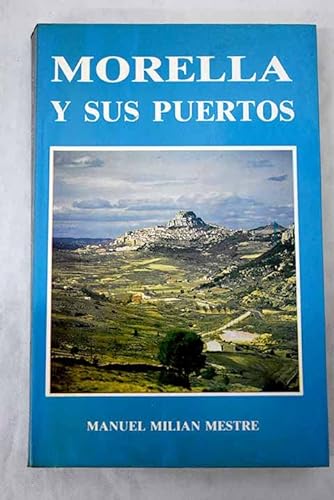Imagen de archivo de Morella y Sus Puertos . a la venta por Hamelyn
