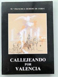 Imagen de archivo de CALLEJEANDO POR VALENCIA a la venta por Librera Maestro Gozalbo
