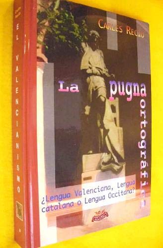 Beispielbild fr La pugna ortogrfica. Tomo II de "El Valencianismo" zum Verkauf von HISPANO ALEMANA Libros, lengua y cultura